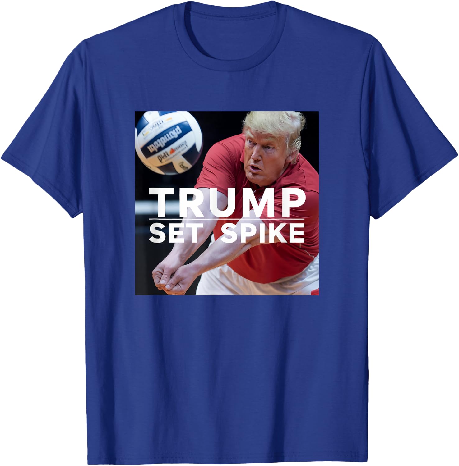 Trump Set Spike Funny Political Volleyball Player Humor Meme T-Shirt - T-Shirt | Royal