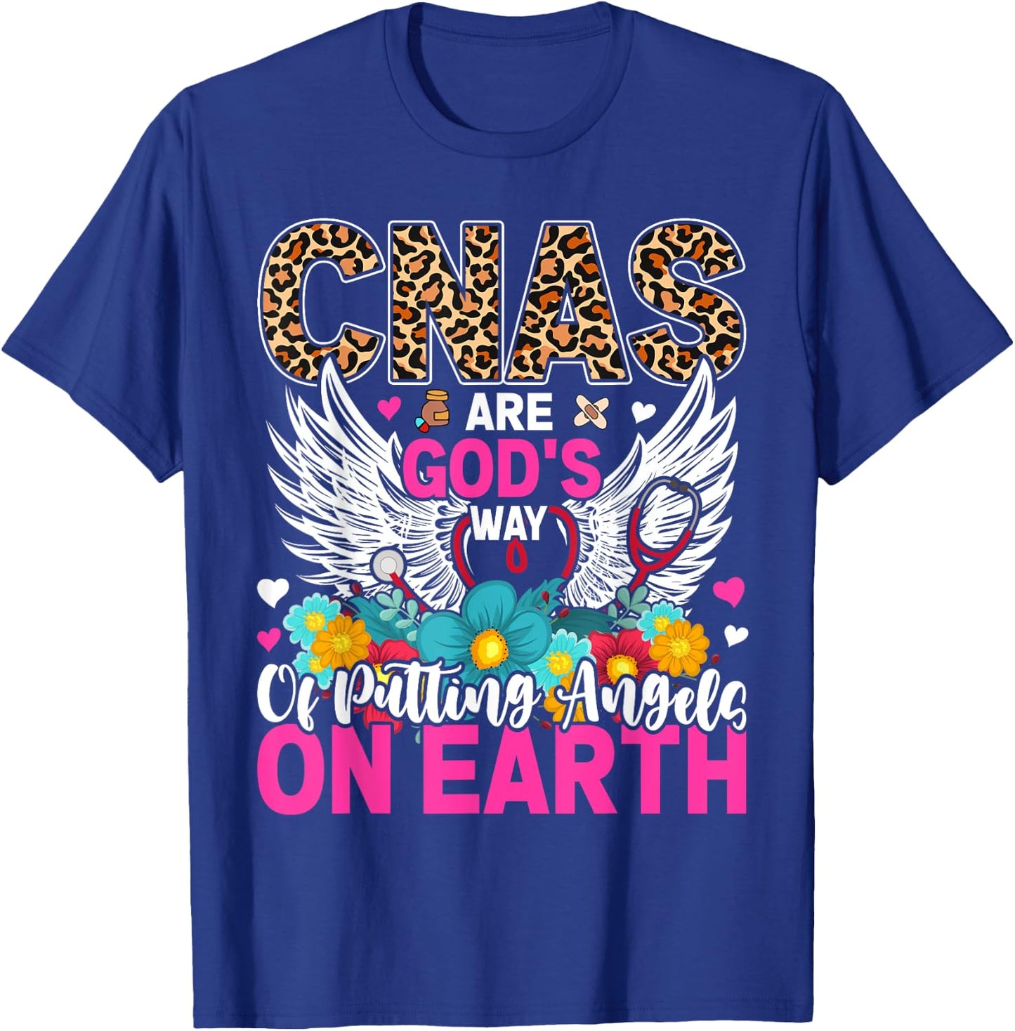 CNAs Are God's Way Of Putting Angels On Earth T-Shirt - T-Shirt | Royal