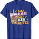 Half Mom Half Iced Coffee Lovers - Coffee Mom Coffee Mama T-Shirt - T-Shirt | Royal