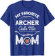 My Favorite Archer Calls Me Mom Funny Archery Mothers Day T-Shirt - T-Shirt | Royal