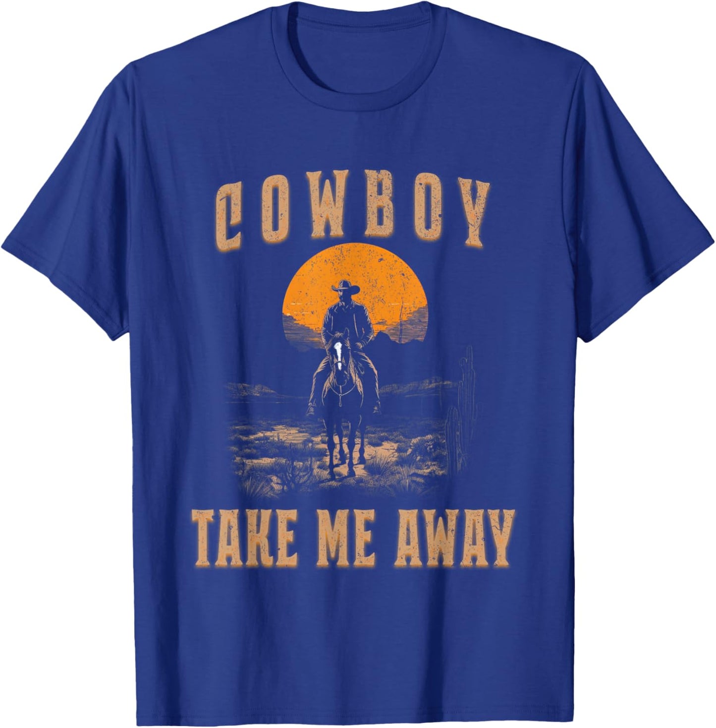 Vintage Western Life Rodeo Country Cowboy Take Me Away T-Shirt - T-Shirt | Royal