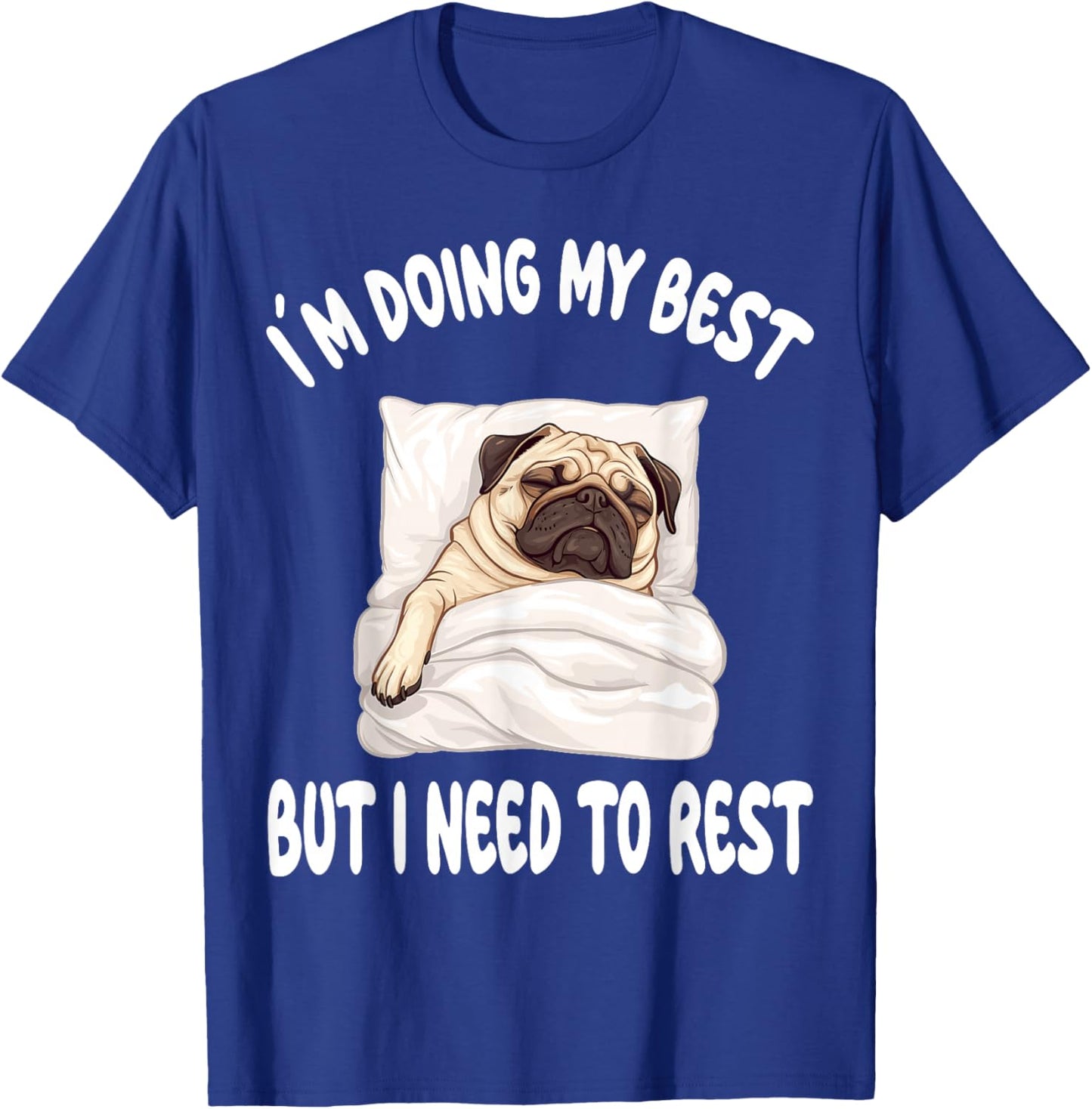 Pug Puggy Dog Pajamas Nightgown Sleeping Napping T-Shirt - T-Shirt | Royal