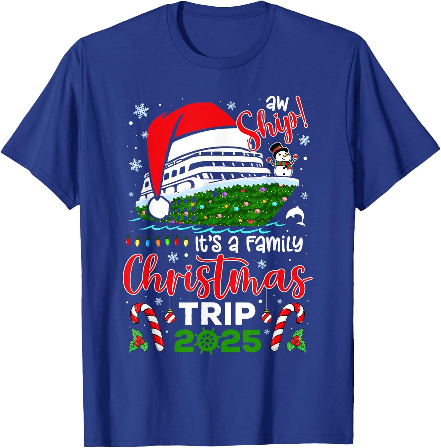 Aw Ship It's A Christmas Cruise Trip 2025 Family Matching T-Shirt - T-Shirt | Royal