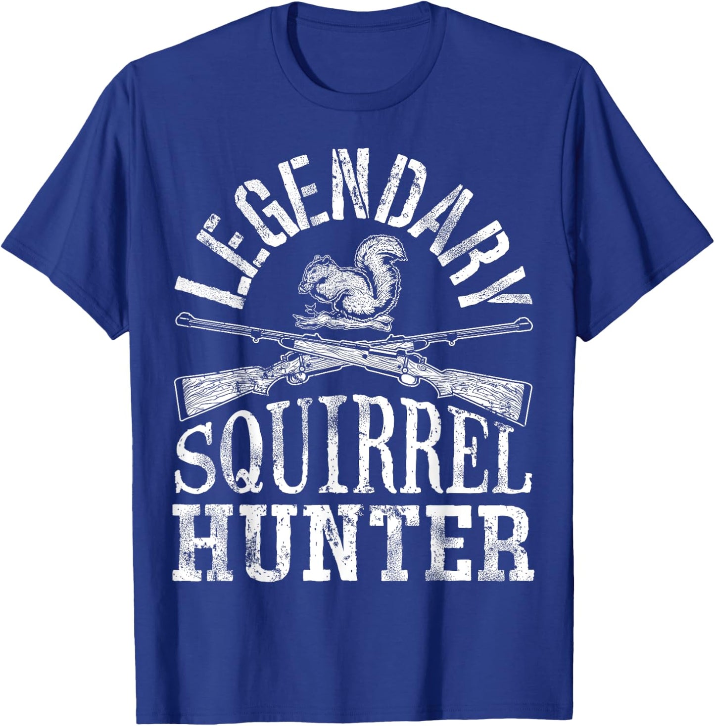 Legendary Squirrel Hunter T shirt Hunting Funny Vintage Gift T-Shirt - T-Shirt | Royal