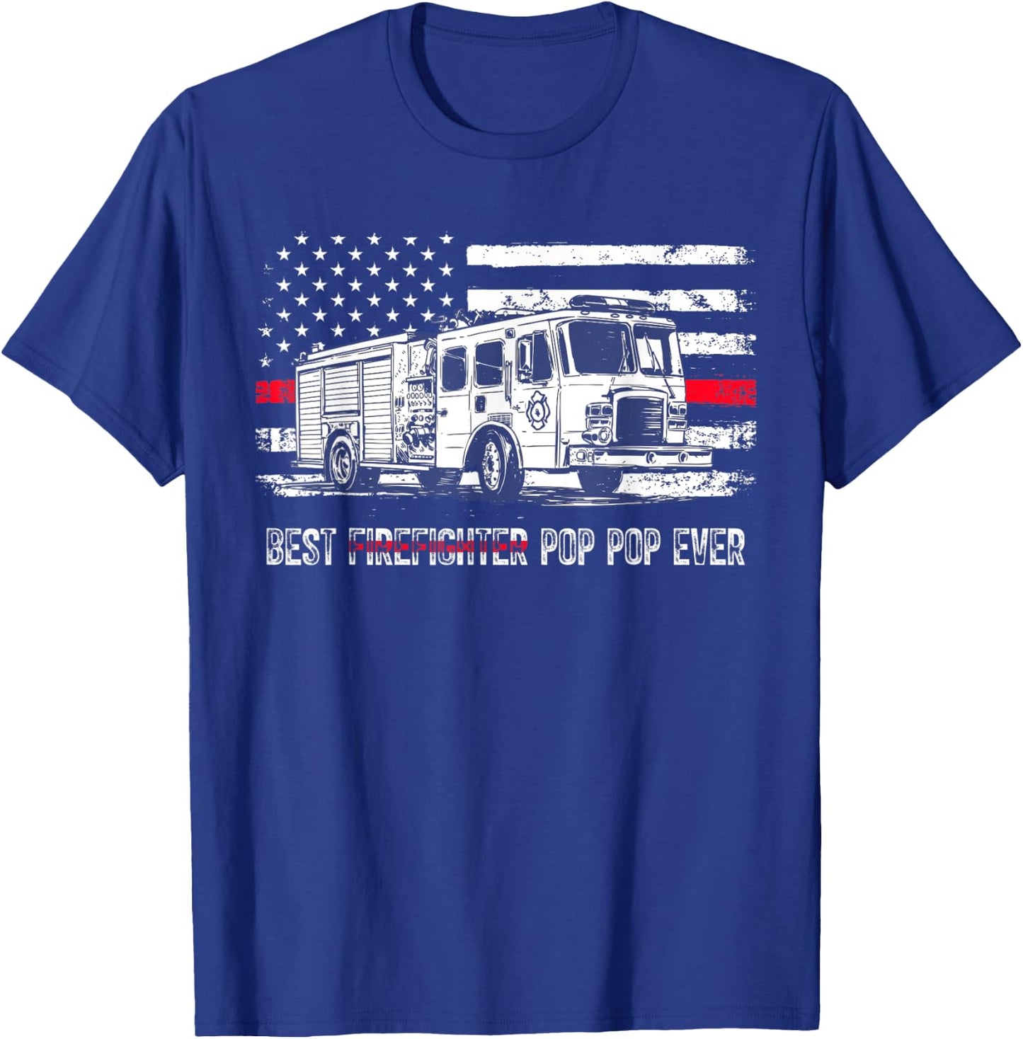 Best Firefighter Pop Pop Ever Shirt Flag Red Line US T-Shirt - T-Shirt | Royal