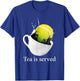 Tennis Tea Is Served T-Shirt - T-Shirt | Royal