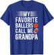 Ballers Call Me Grandpa Basketball Football Grandpa T-Shirt - T-Shirt | Royal