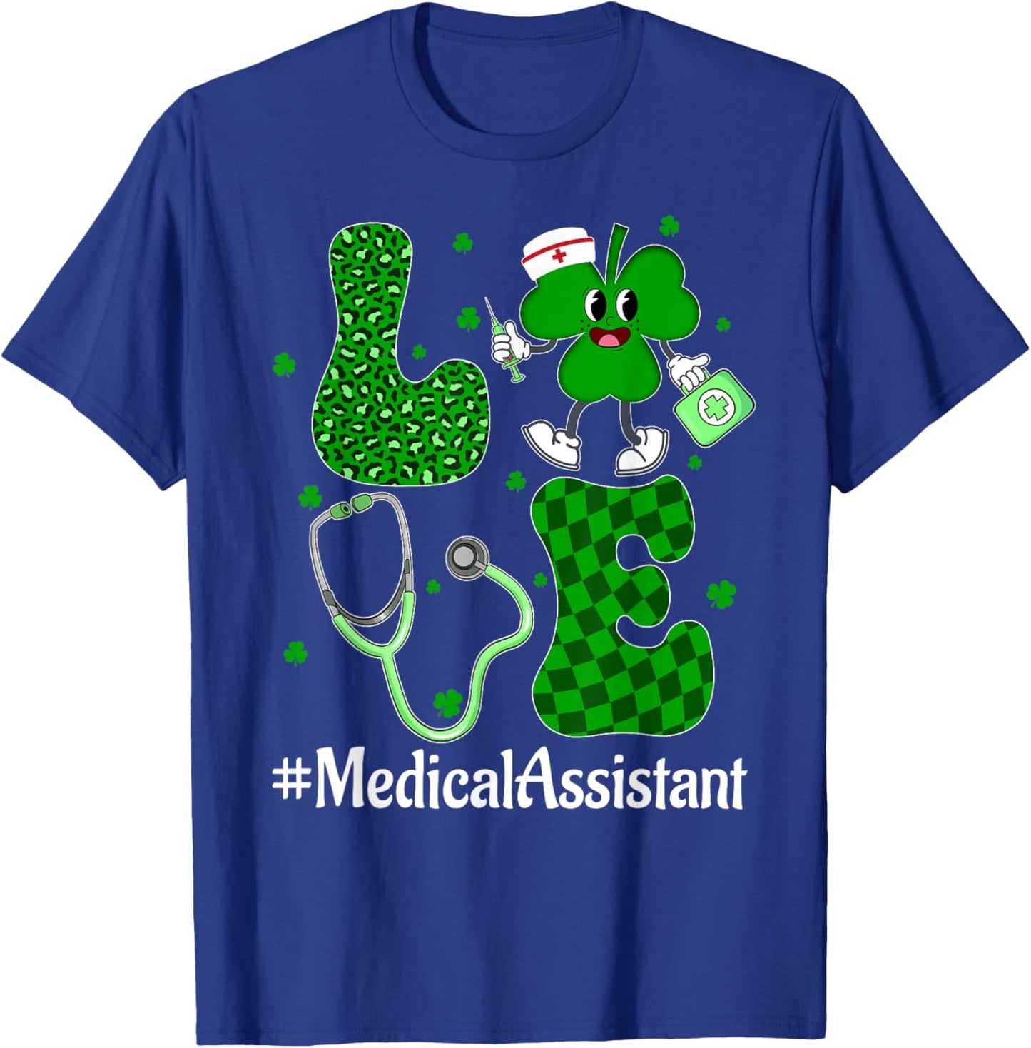 LOVE Stethoscope Syringe Medical Assistant Life St Patrick's T-Shirt - T-Shirt | Royal
