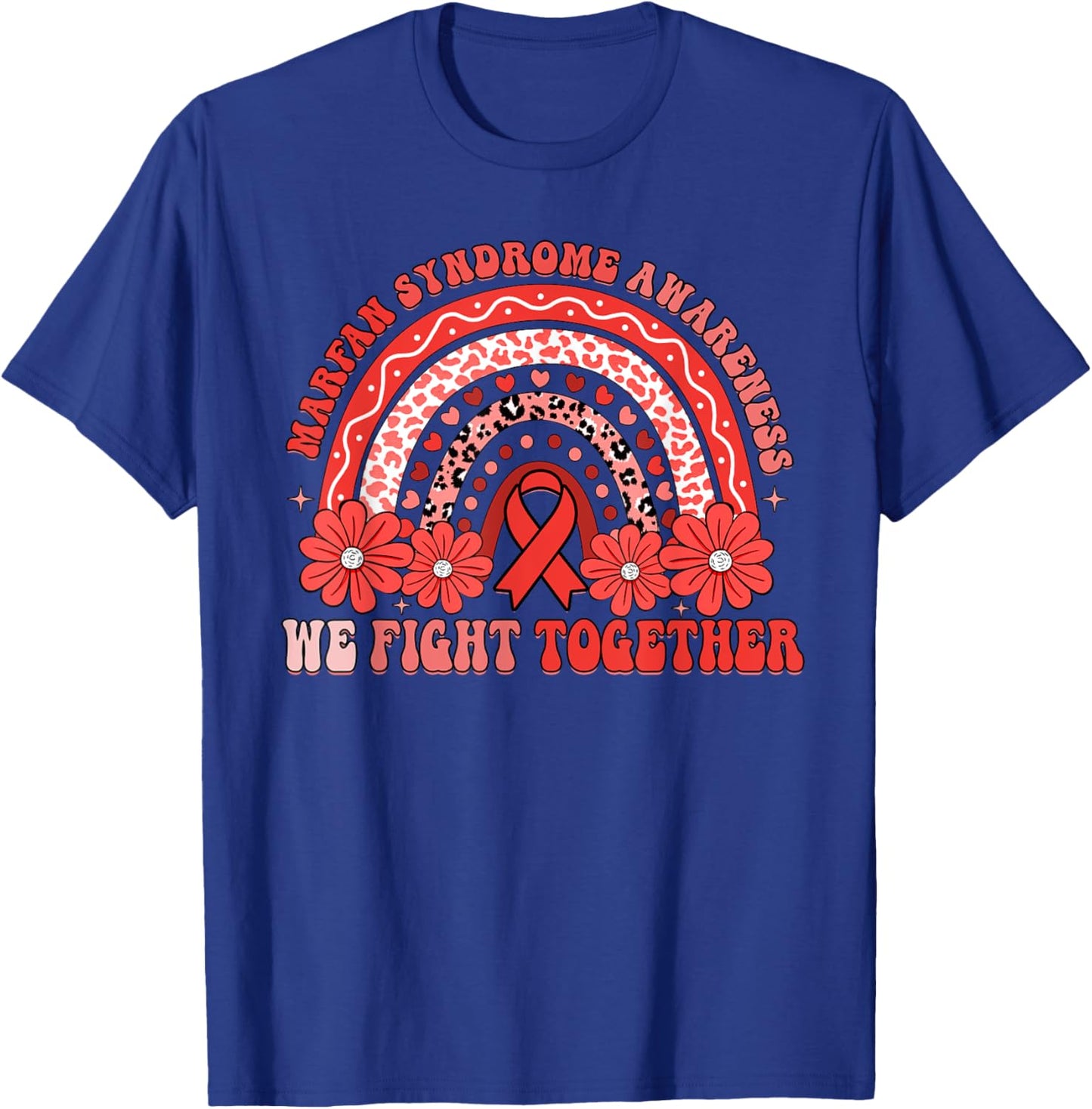 We Fight Together Marfan Syndrome Awareness Month T-Shirt - T-Shirt | Royal