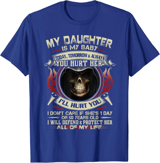 Badass Dad Shirt My Daughter Dating Hurt Her Protect Defend T-Shirt - T-Shirt | Royal