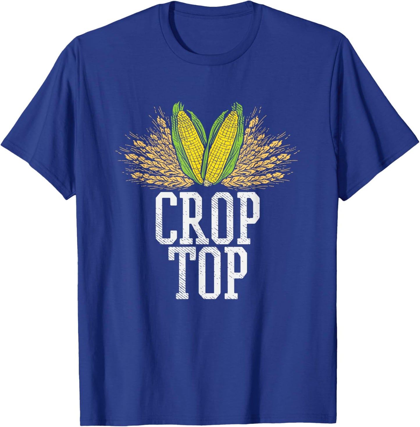 Crop Top Farm Pun Corn Farming - Agriculture - Funny Farmer T-Shirt - T-Shirt | Royal