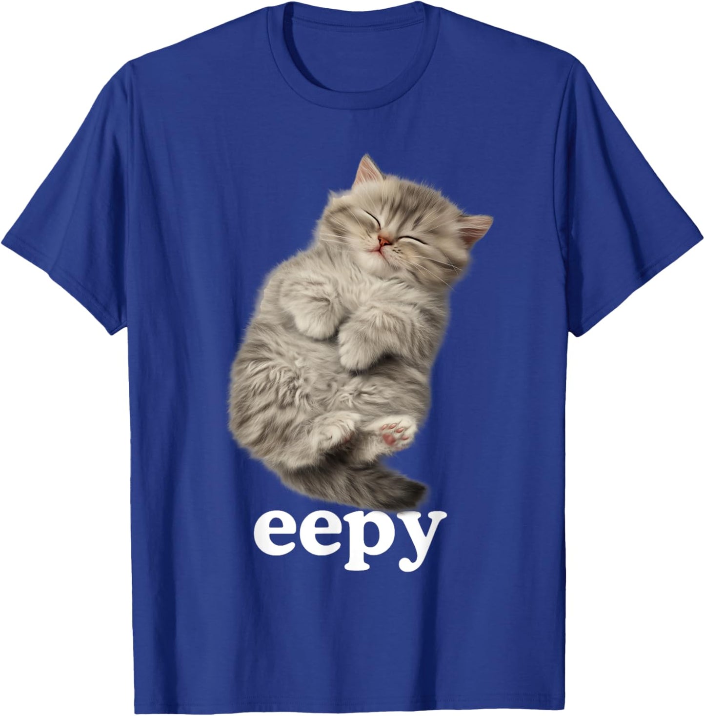 Eepy Cat, Silly Sleepy Cat Meme Cute Fluffy cat Lovers Men Women Kids T-Shirt - T-Shirt | Royal