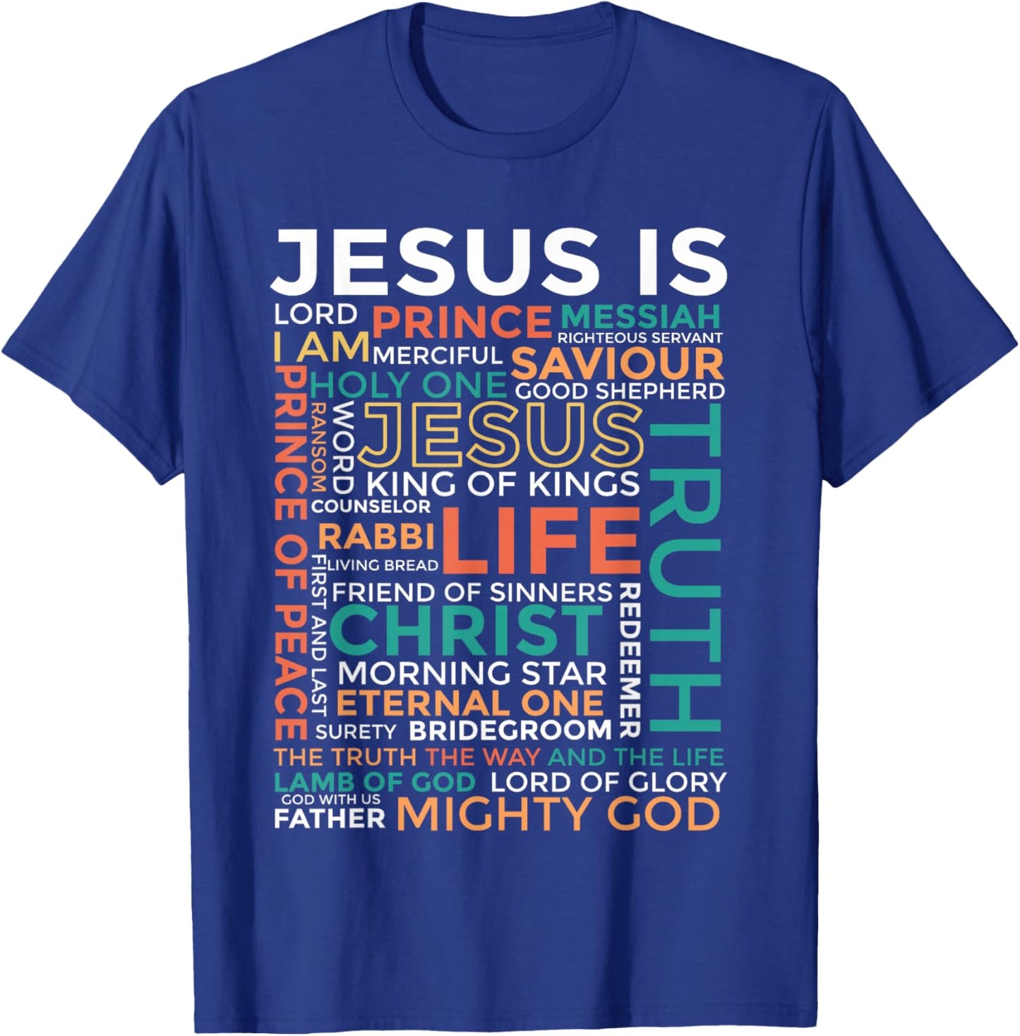 Names of Jesus - Jesus is - Christian , Small, Black T-Shirt - T-Shirt | Royal