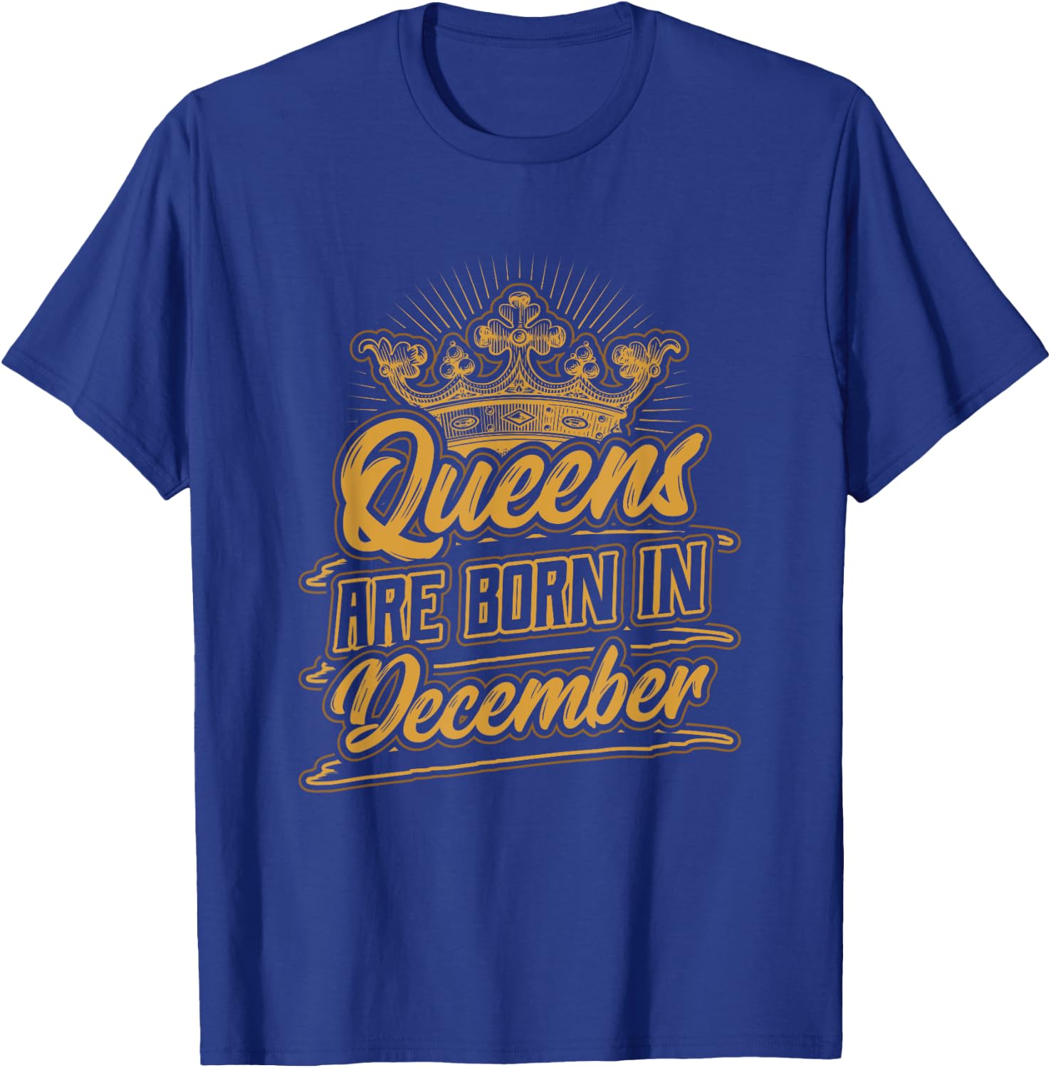 Queens are Born in December Birthday T-Shirt - T-Shirt | Royal