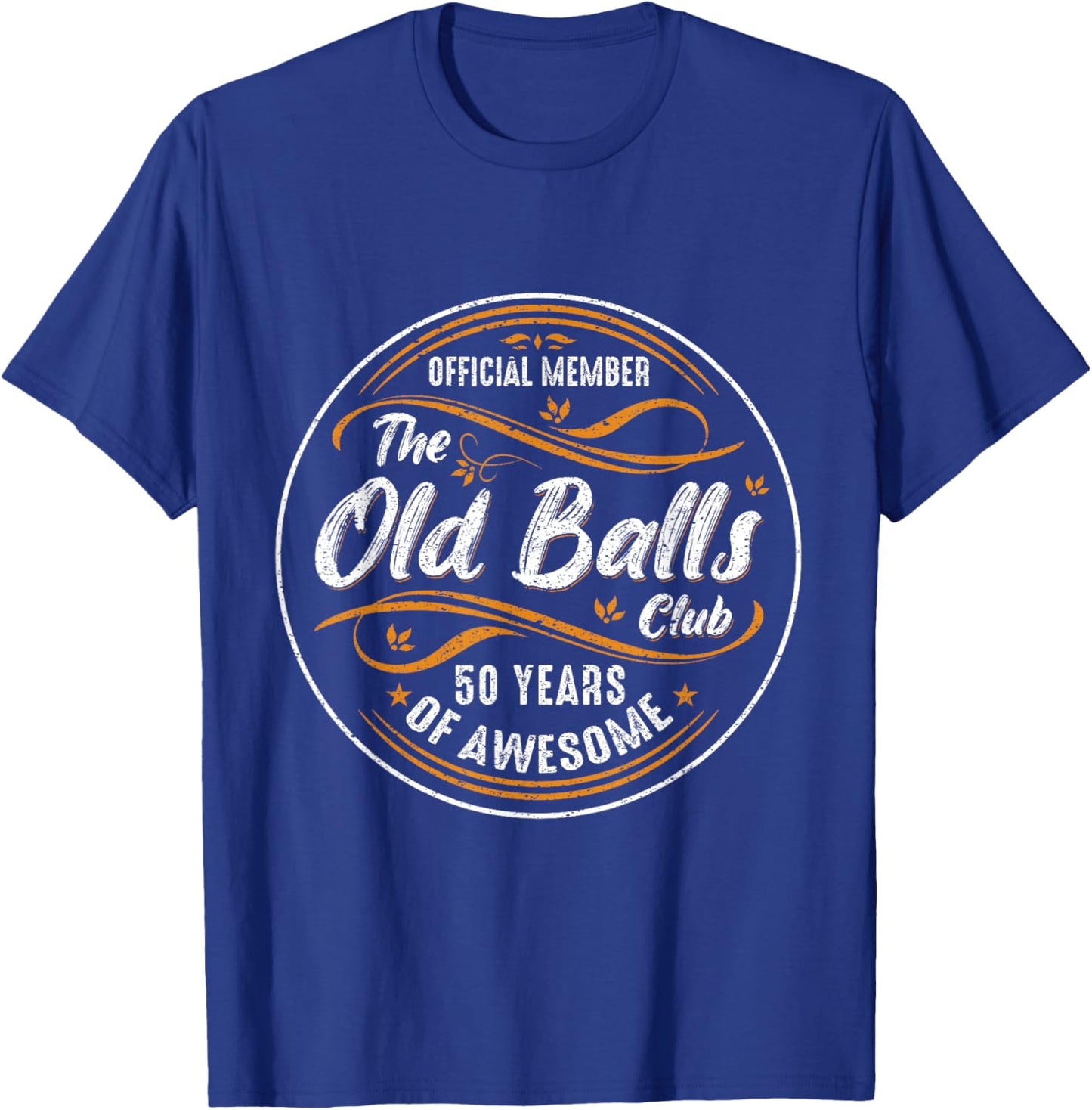 Funny 50th Birthday Old Balls Club 50 Years Of Awesome 1975 T-Shirt - T-Shirt | Royal