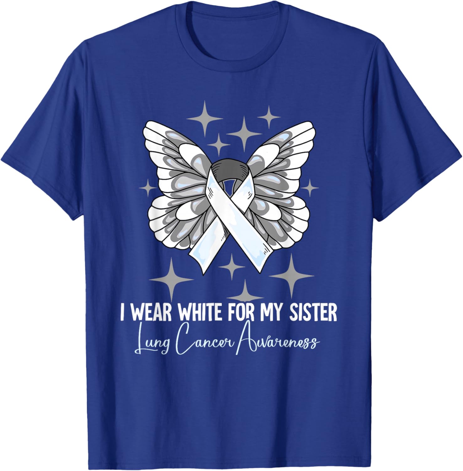 I Wear White For My Sister Lung Cancer Awareness T-Shirt - T-Shirt | Royal
