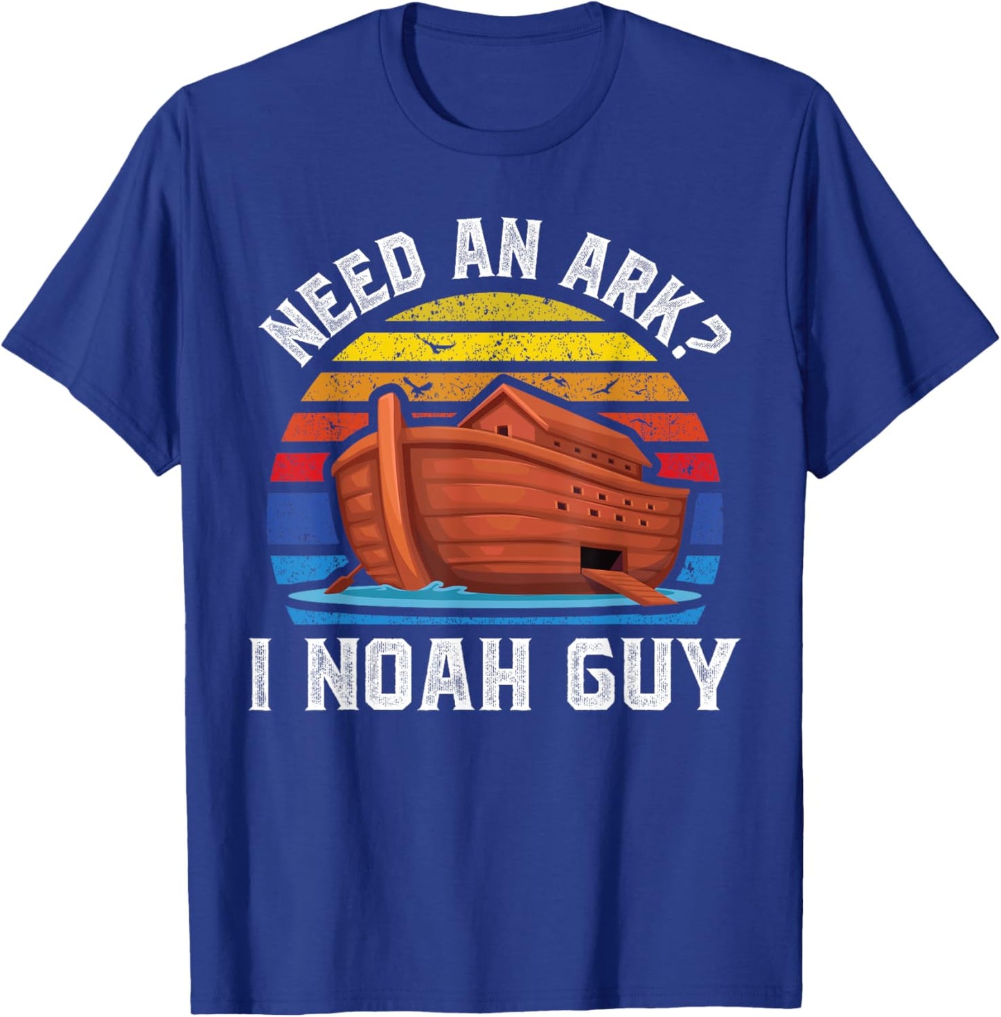 Need an Ark I Noah Guy Funny Christian Pun Kids Men Women T-Shirt - T-Shirt | Royal
