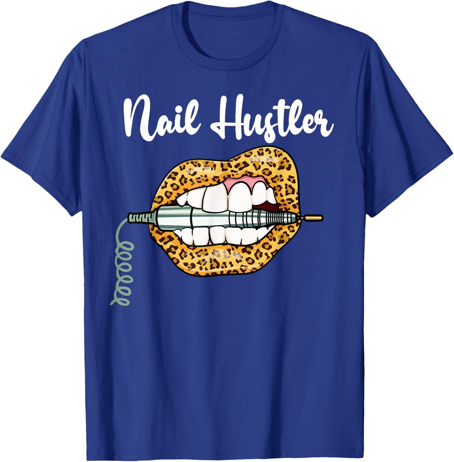 Leopard Lips With Nail Technician Drill Cool Nail Hustler T-Shirt - T-Shirt | Royal