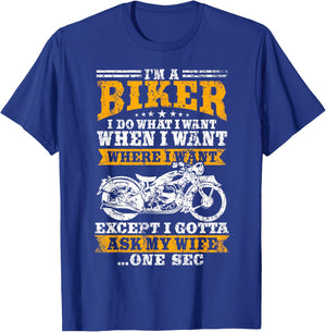 I'm A Biker I Do What I Want - Funny Biker T-Shirt - T-Shirt | Royal