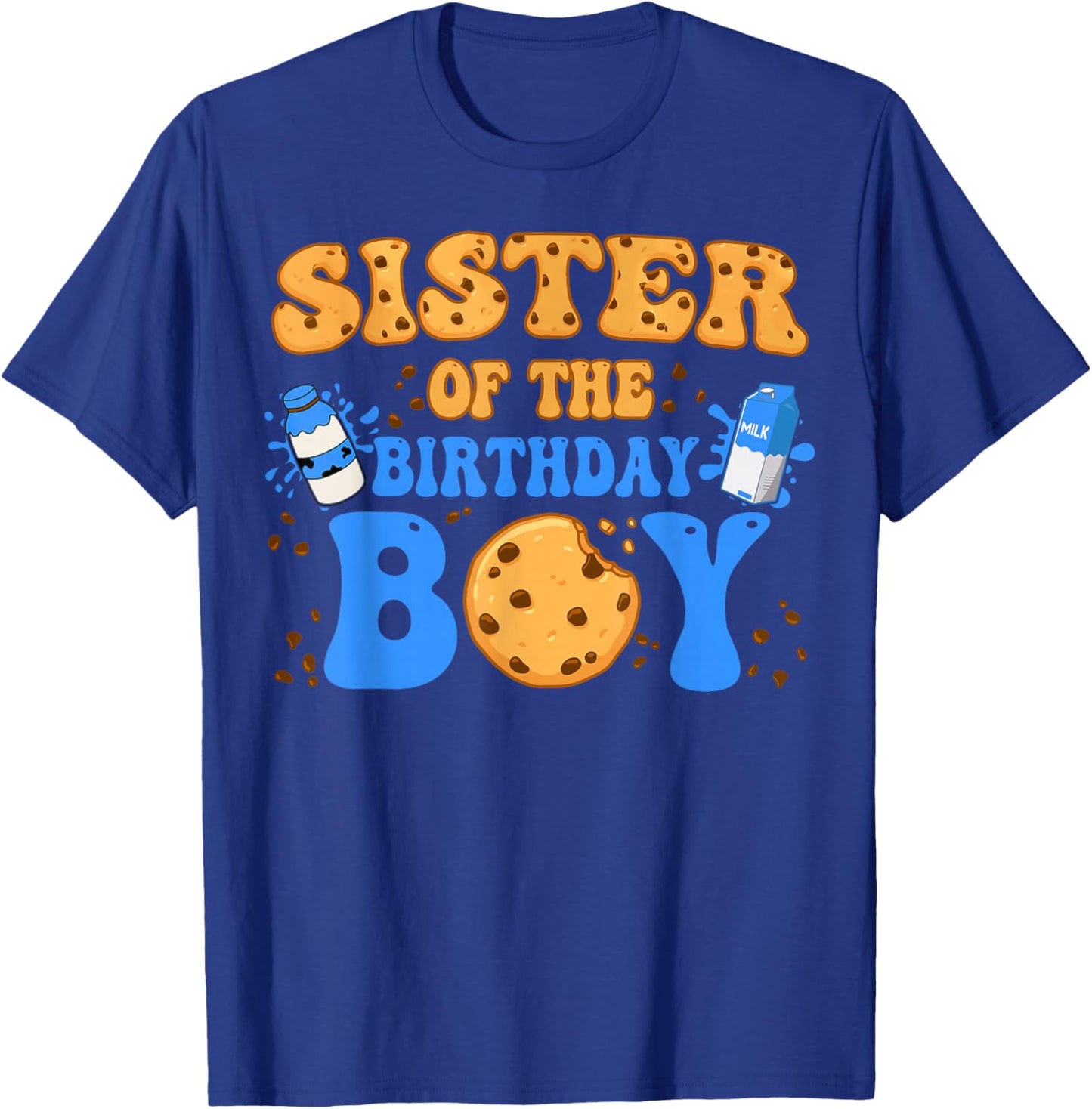 Sister Of The Birthday Boy Milk and Cookies Lover T-Shirt - T-Shirt | Royal