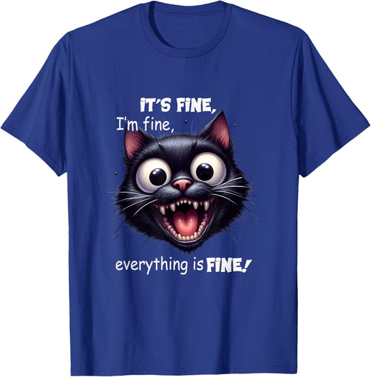 Funny Cat It's Fine I'm Fine Everything Is Fine Men Women Girls Kids T-Shirt - T-Shirt | Royal