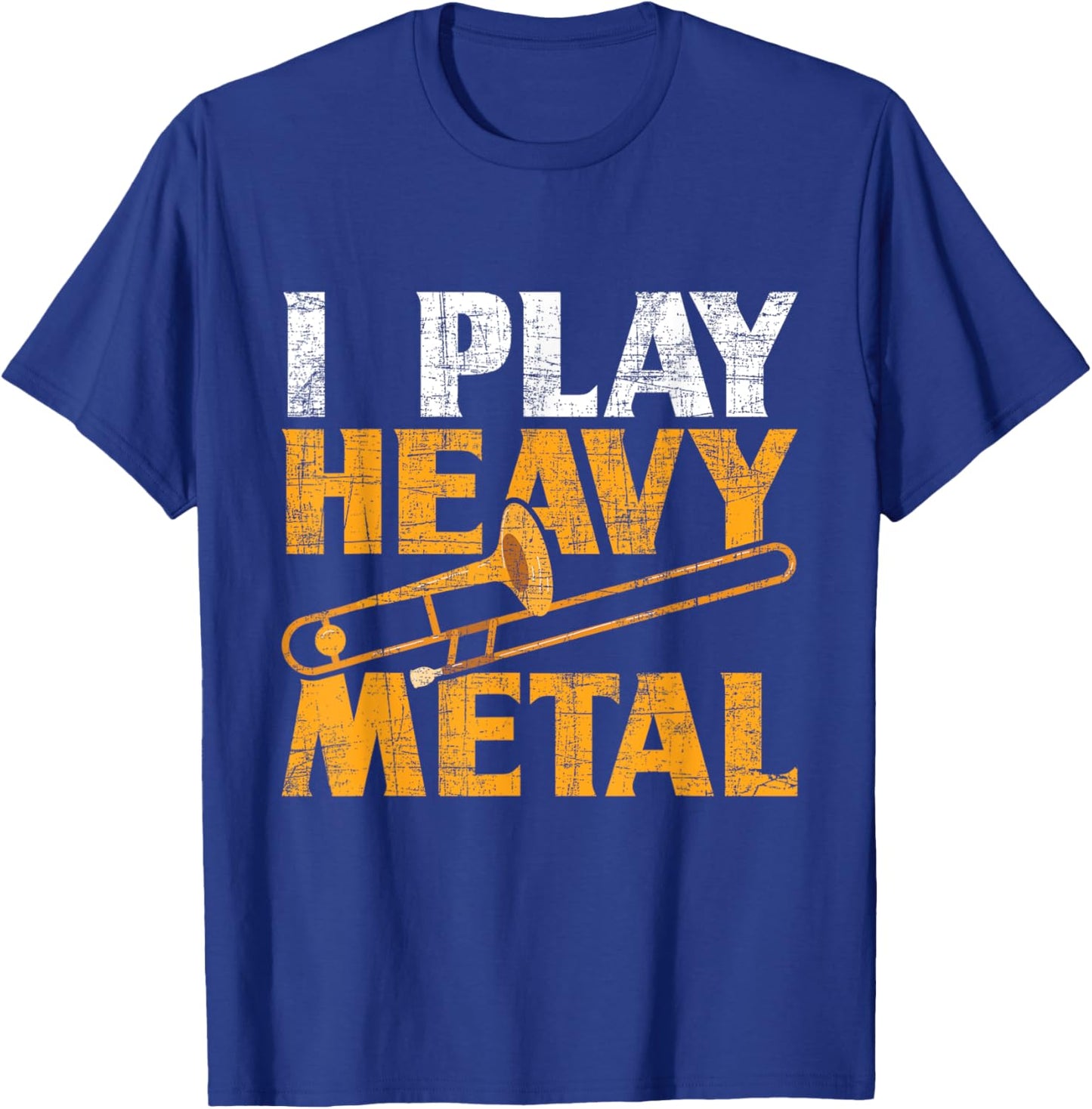 I Play Heavy Metal - Trombone Music Lover Brass Wind Player T-Shirt - T-Shirt | Royal