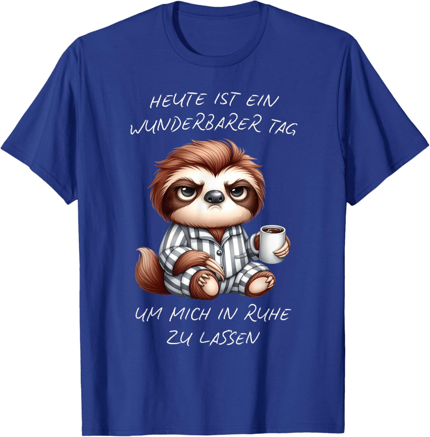 Heute ist ein wunderbarer Tag um mich in Ruhe zu lassen T-Shirt - T-Shirt | Royal