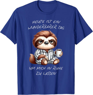 Heute ist ein wunderbarer Tag um mich in Ruhe zu lassen T-Shirt - T-Shirt | Royal