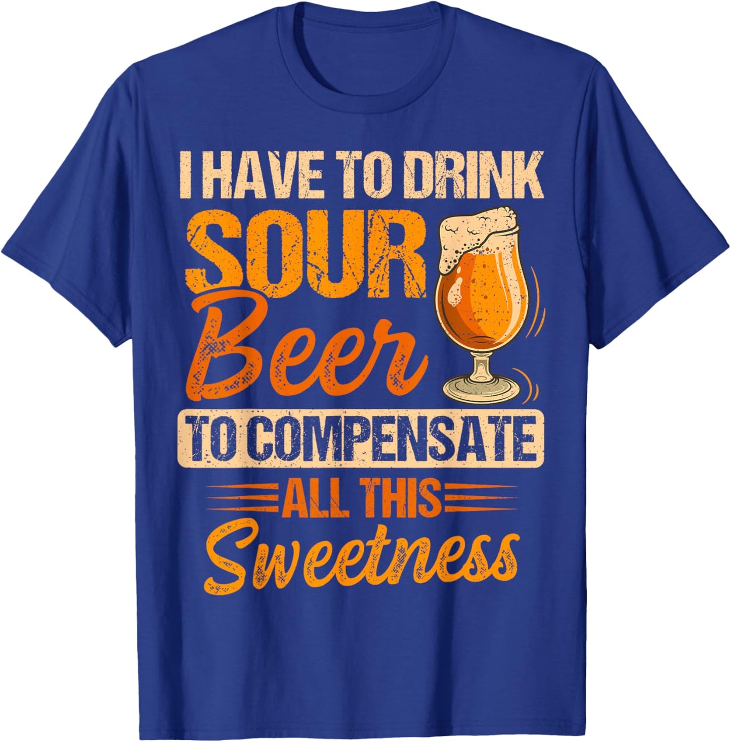 Sour Beer Craft Drinking Design for a Sour Beer Lover T-Shirt - T-Shirt | Royal