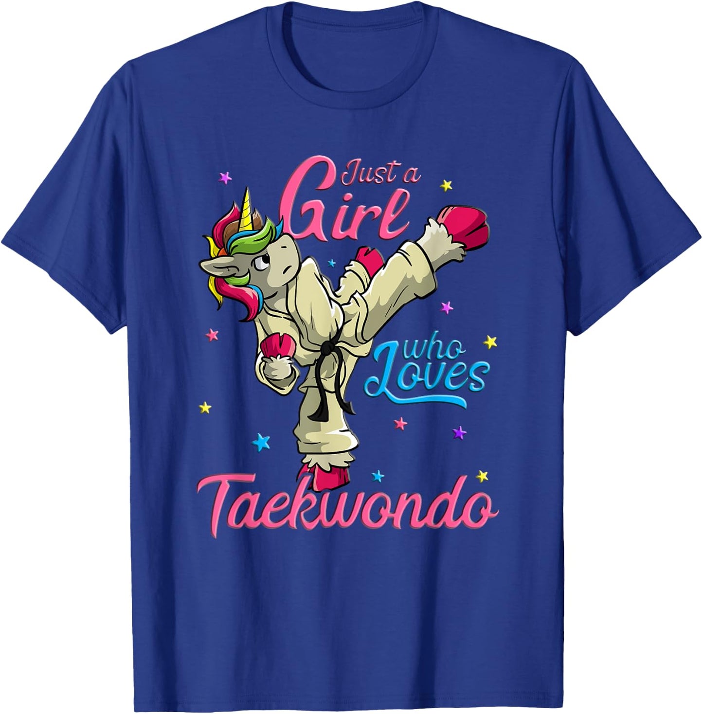 Just a Girl Who Loves Taekwondo Unicorn Tae Kwon Do Gift T-Shirt - T-Shirt | Royal