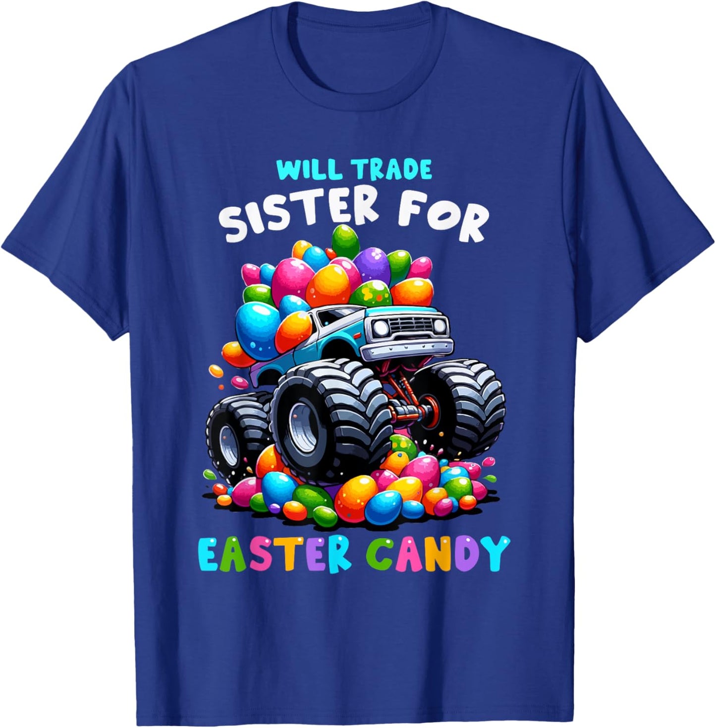 Will Trade Sister For Easter Candy I Funny Egg Hunting T-Shirt - T-Shirt | Royal