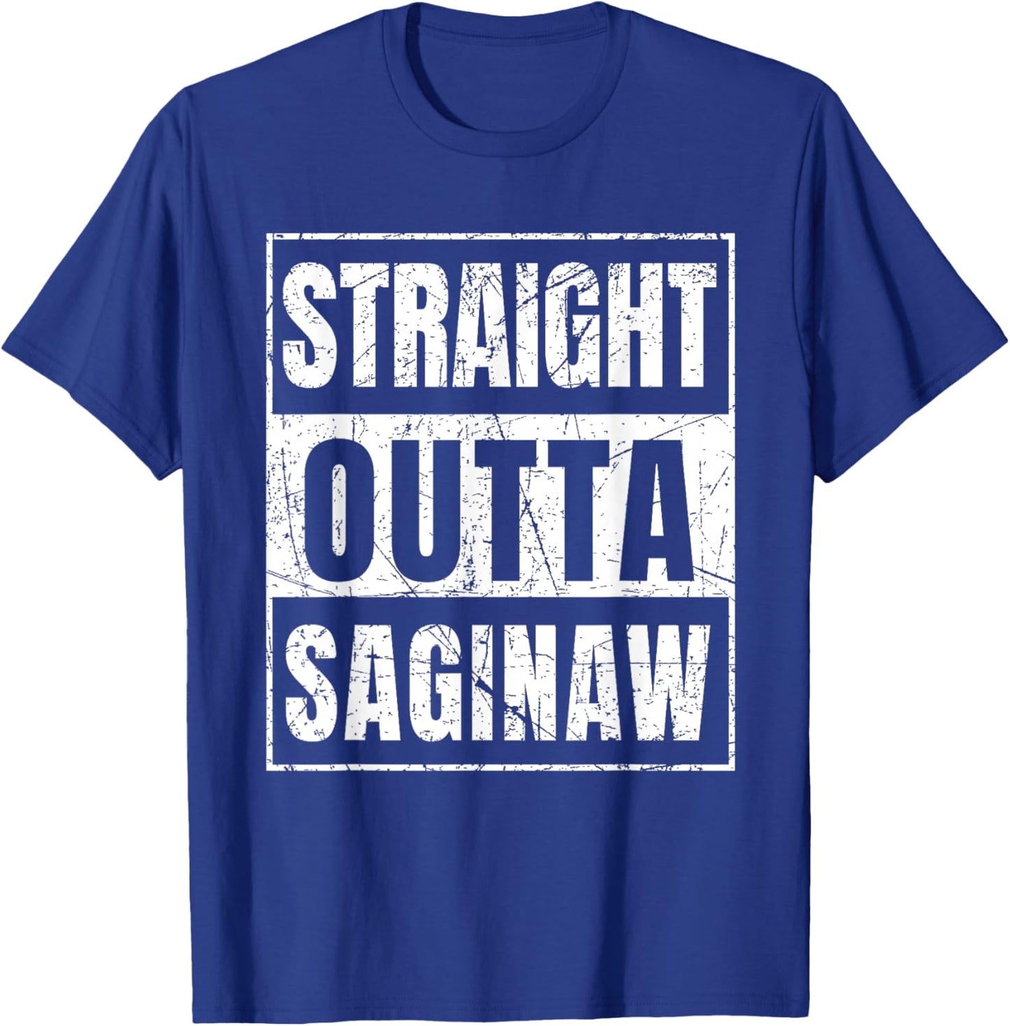 Straight Outta Saginaw Michigan T-Shirt - T-Shirt | Royal