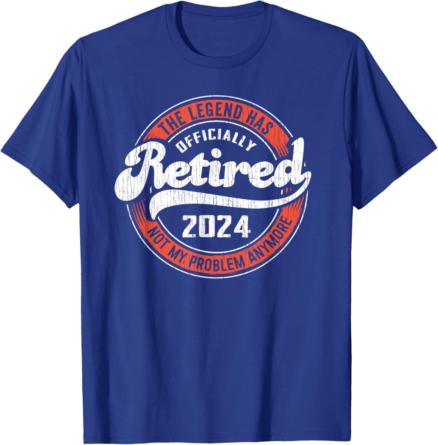 RETIRED 2024 Not My Problem Anymore - Funny Retirement T-Shirt - T-Shirt | Royal