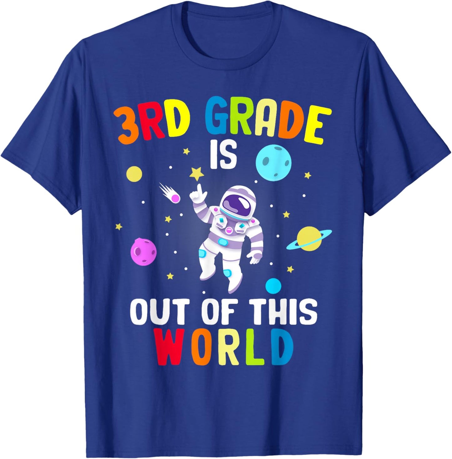3rd Grade is Out of This World Cool Astronaut Outer Space T-Shirt - T-Shirt | Royal