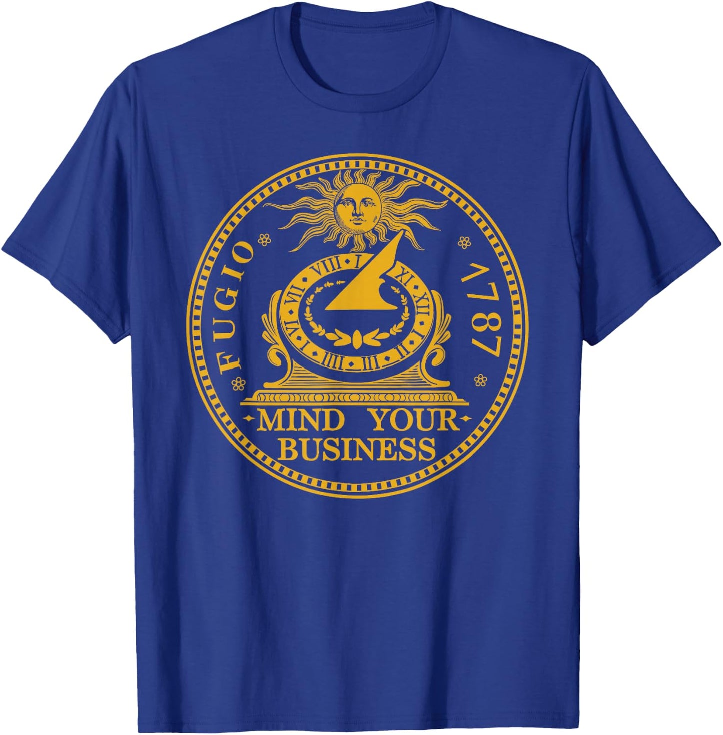 Fugio 1787 Cent Coin Mind Your Business United States Money T-Shirt - T-Shirt | Royal