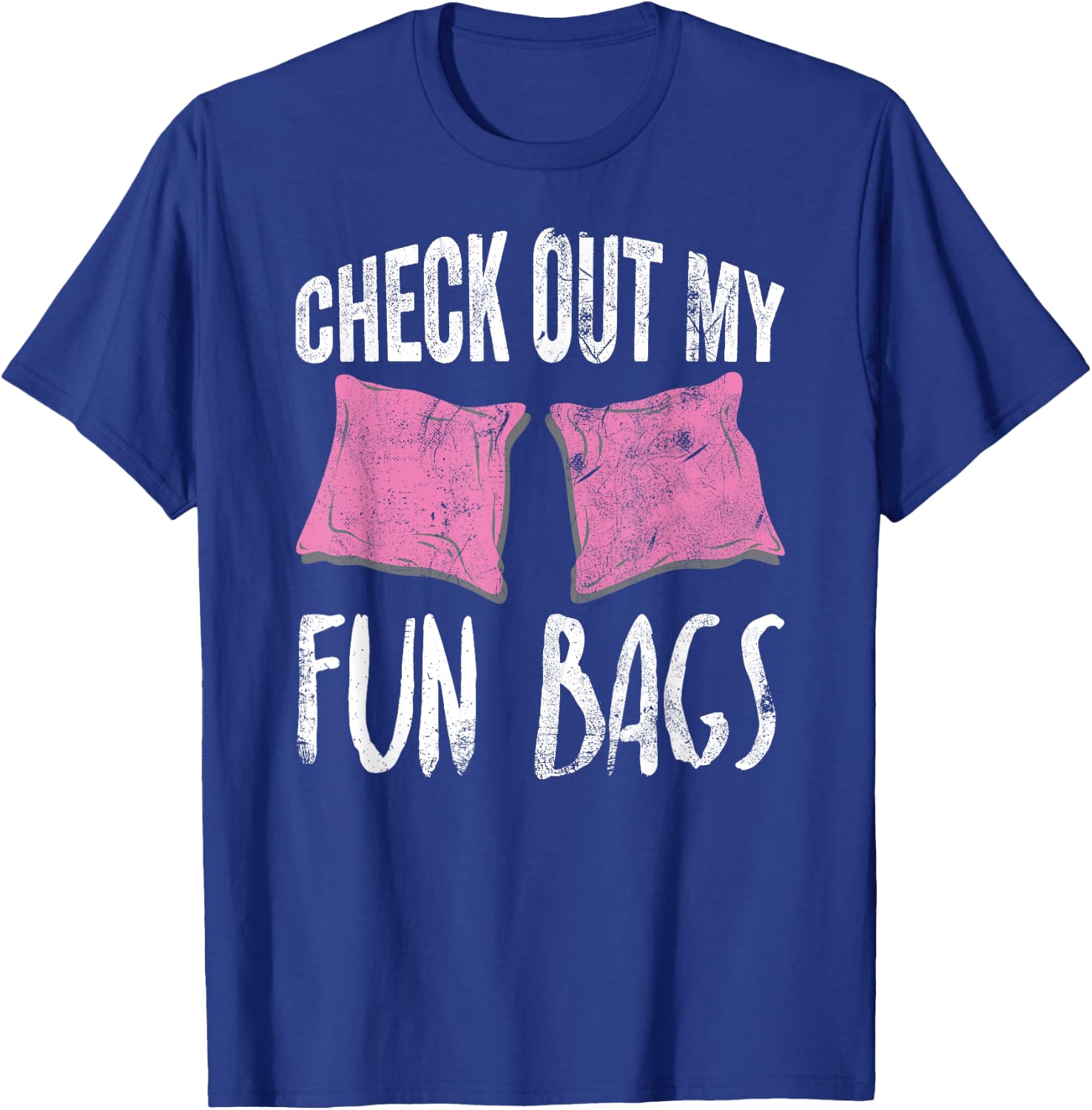 Cornhole Check Out My Fun Bags Team Gift T-Shirt - T-Shirt | Royal