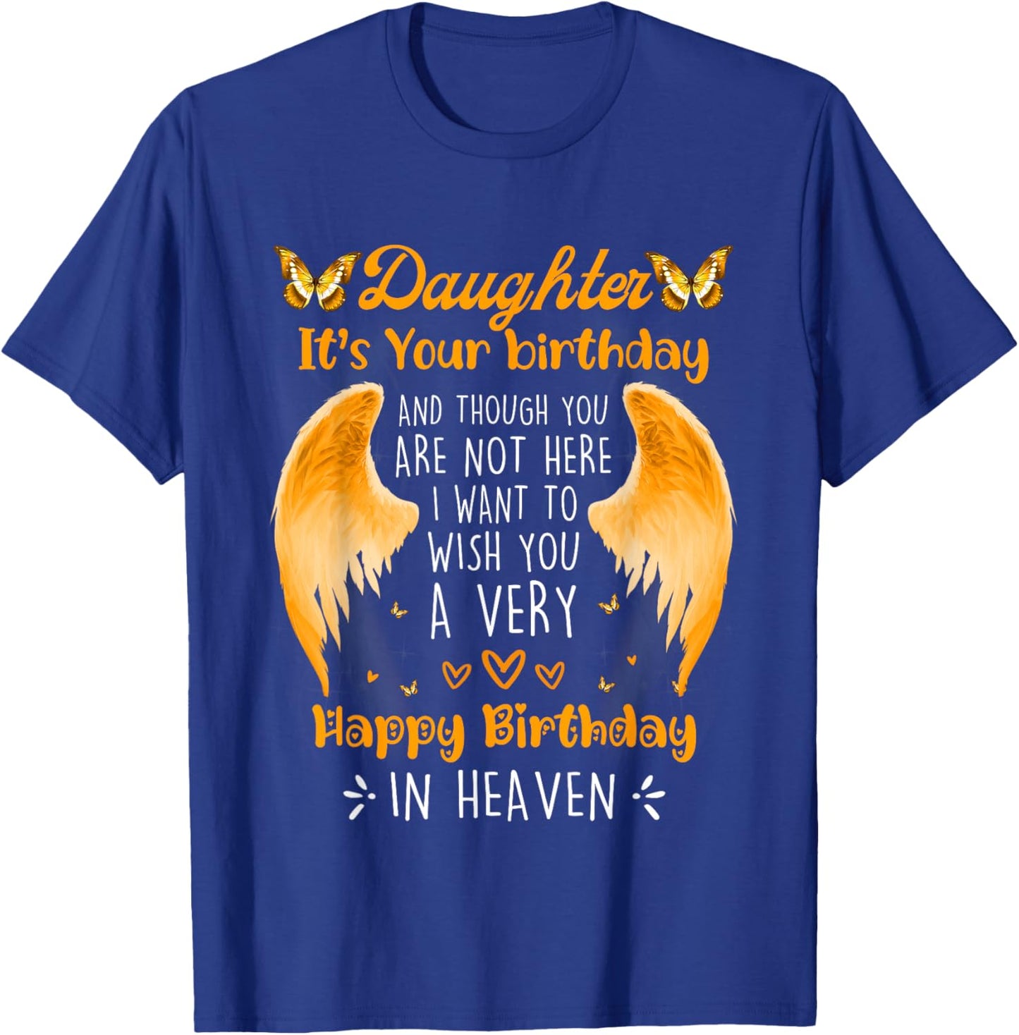 A Heavenly Birthday for My Angel Daughter, Always Remember T-Shirt - T-Shirt | Royal