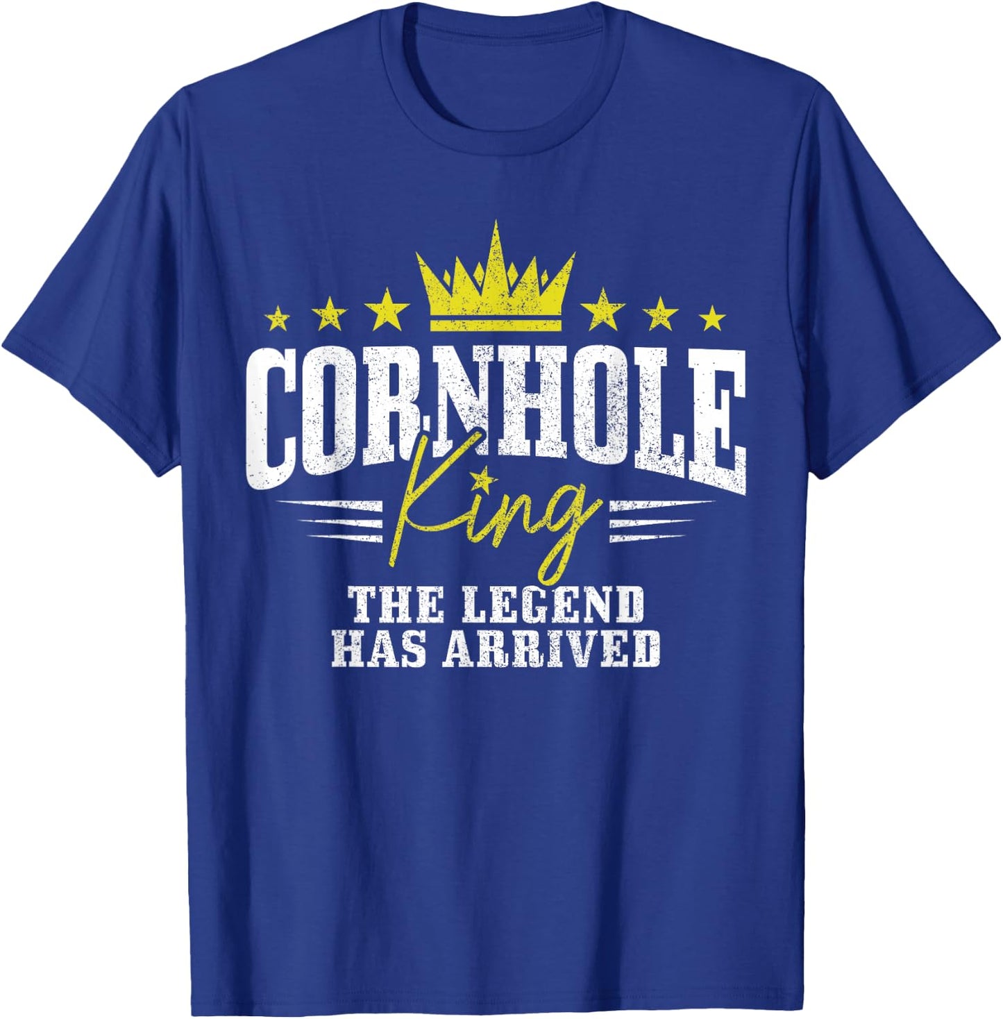 Cornhole King The Legend Has Arrived Funny T-Shirt - T-Shirt | Royal