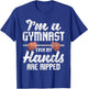 I'm A Gymnast Even My Hands Are Ripped - Gymnastics Aerobics T-Shirt - T-Shirt | Royal