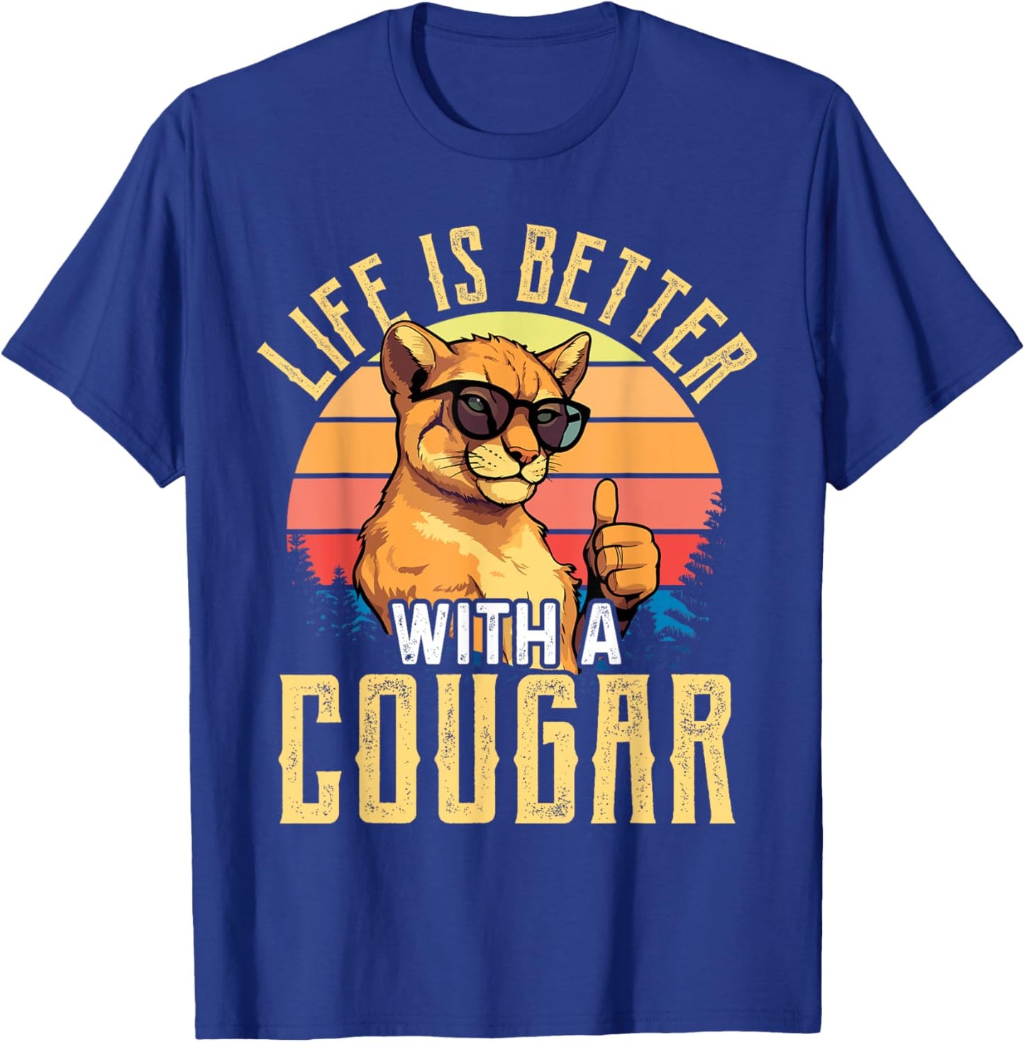 Life is Better with A Cougar Shirt Funny Cougars T-Shirt - T-Shirt | Royal