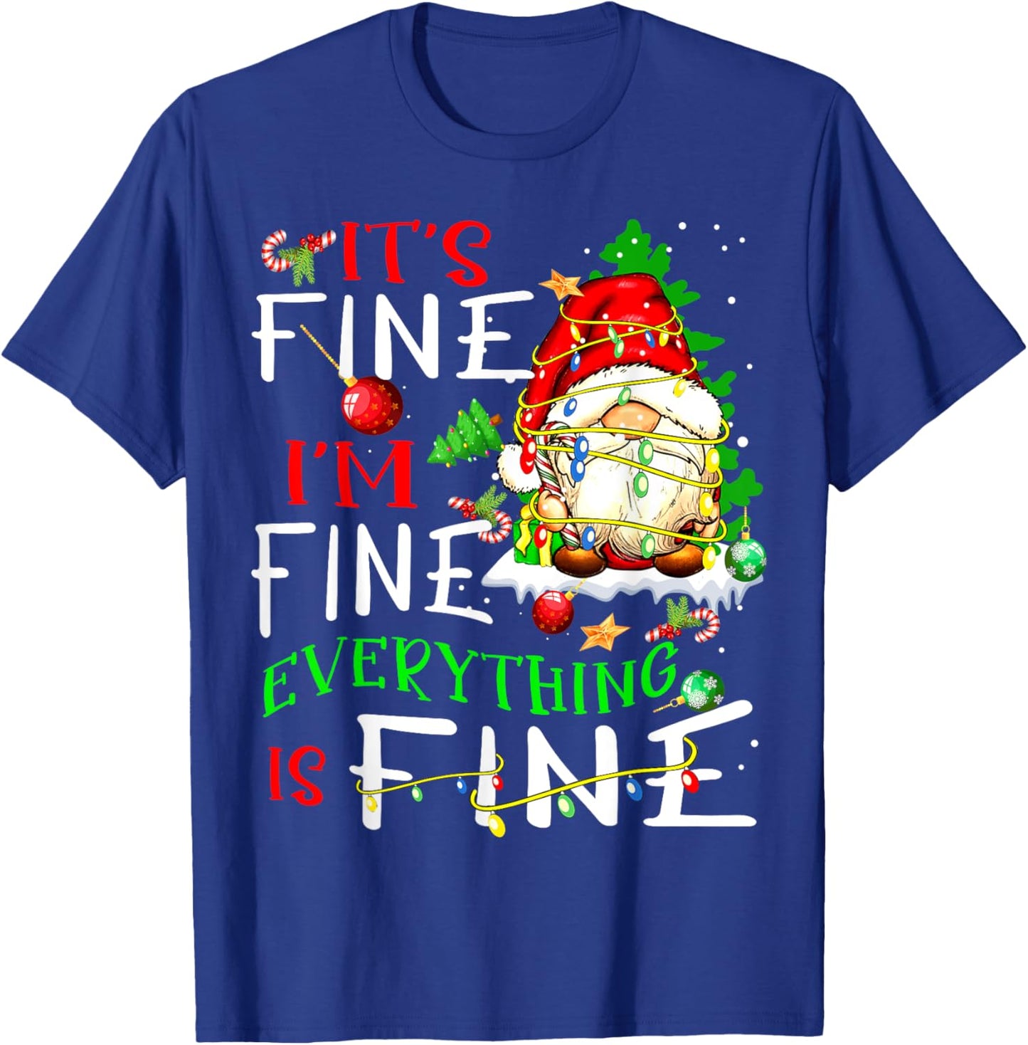 It's Fine I'm Fine Everything Is Fine Gnome Christmas Lights T-Shirt - T-Shirt | Royal