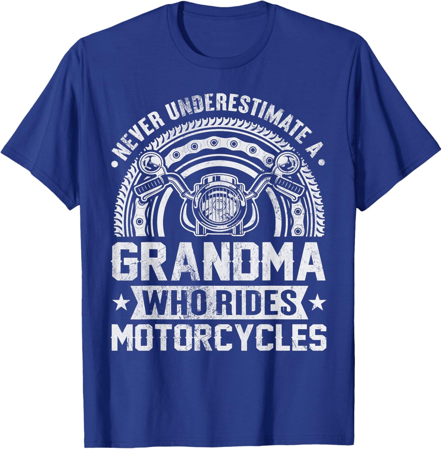 Never Underestimate A Grandma Who Rides Motorcycles Lady T-Shirt - T-Shirt | Royal