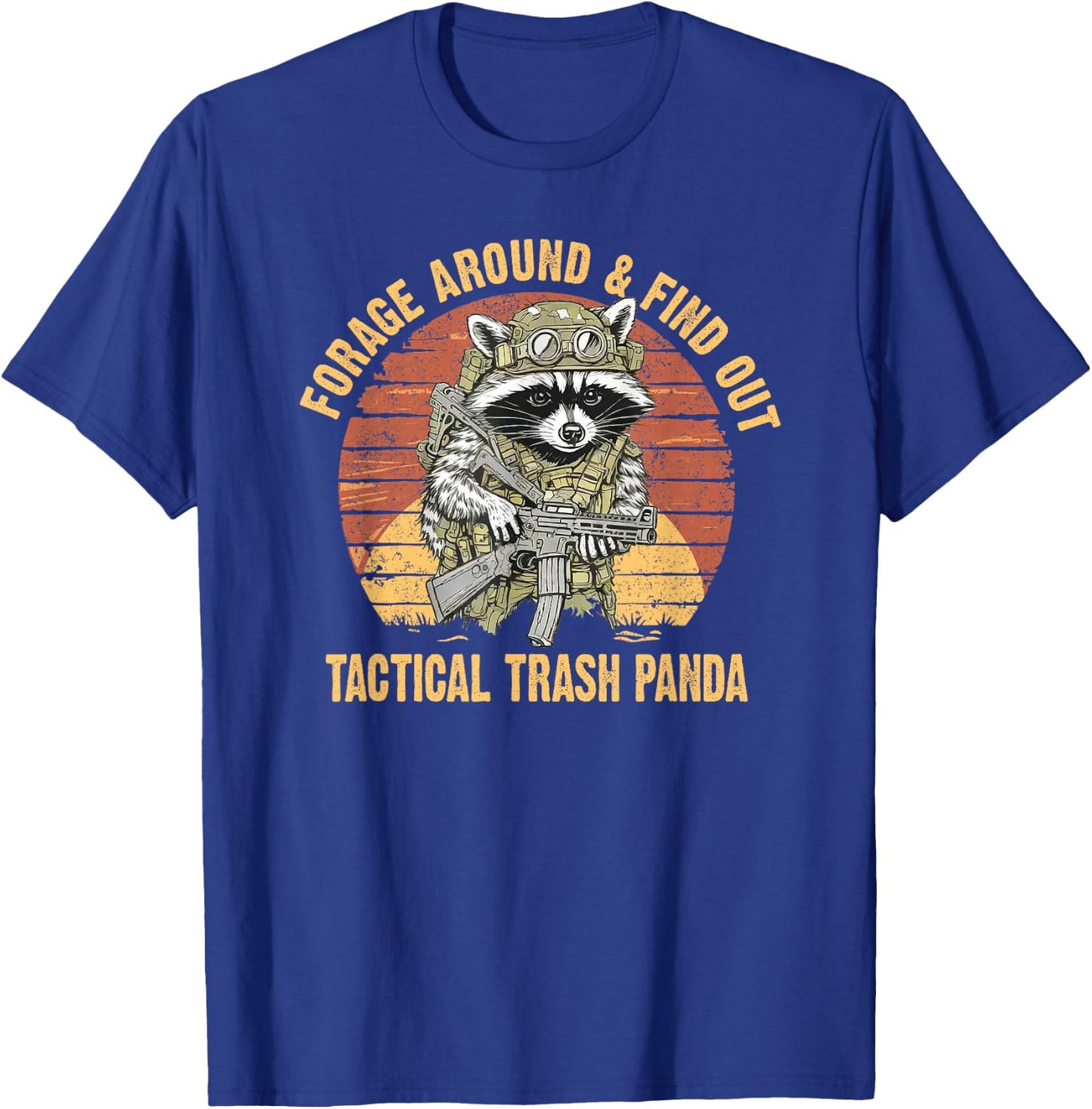 Forage Around & Find Out Tactical Trash Panda Funny Raccoon T-Shirt - T-Shirt | Royal