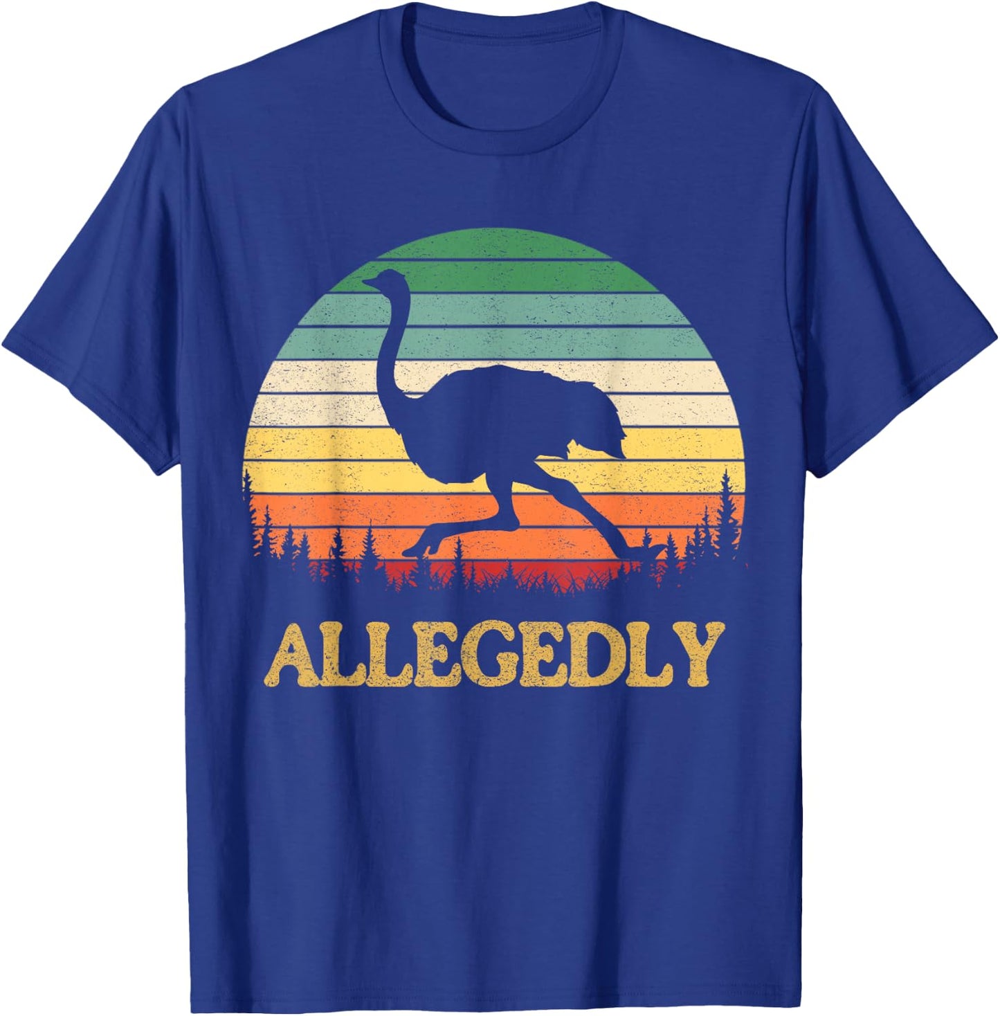 Allegedly Ostrich Shirt Gifts Men's Retro Classic Ostrich Lover Black Small Short Sleeve Classic Fit Pull On Straight Hem T-Shirt - T-Shirt | Royal