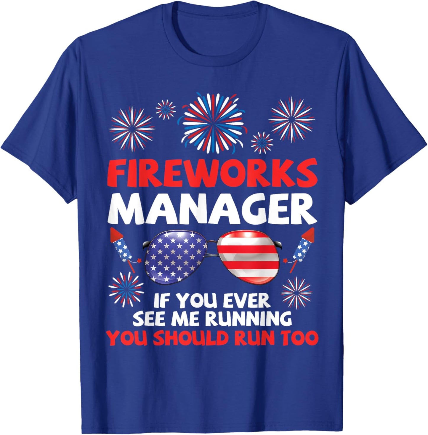 Fireworks Manager If You Ever See Me Running You Should See T-Shirt - T-Shirt | Royal