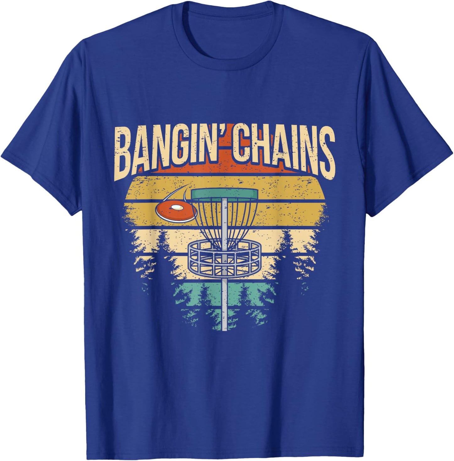 Funny Frisbee Golf Saying I Chains Banging T-Shirt - T-Shirt | Royal
