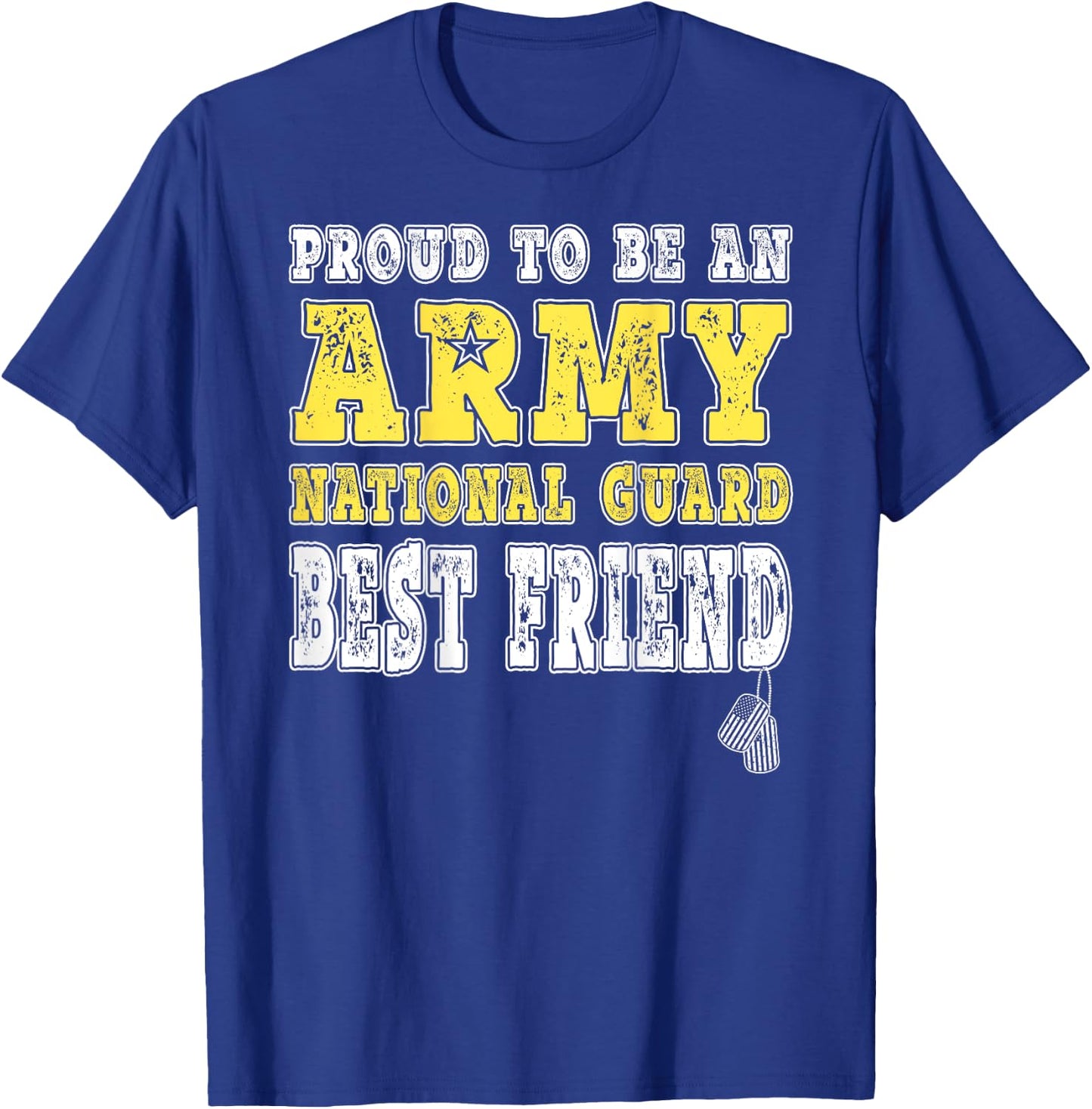 Proud To Be An Army National Guard Best Friend - Military T-Shirt - T-Shirt | Royal