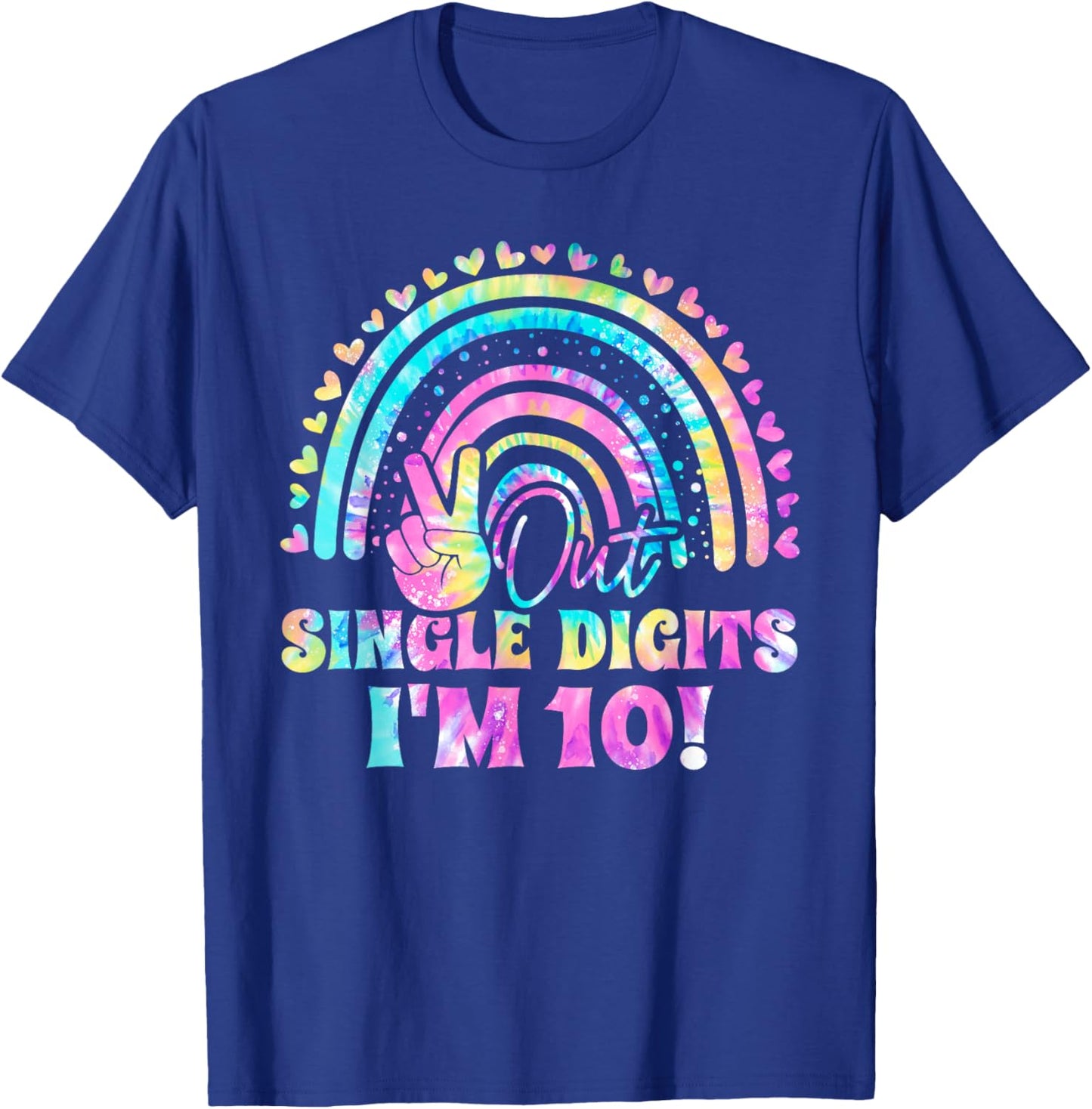 Peace Out Single Digits I'm 10 Tie Dye Birthday Girl T-Shirt - T-Shirt | Royal