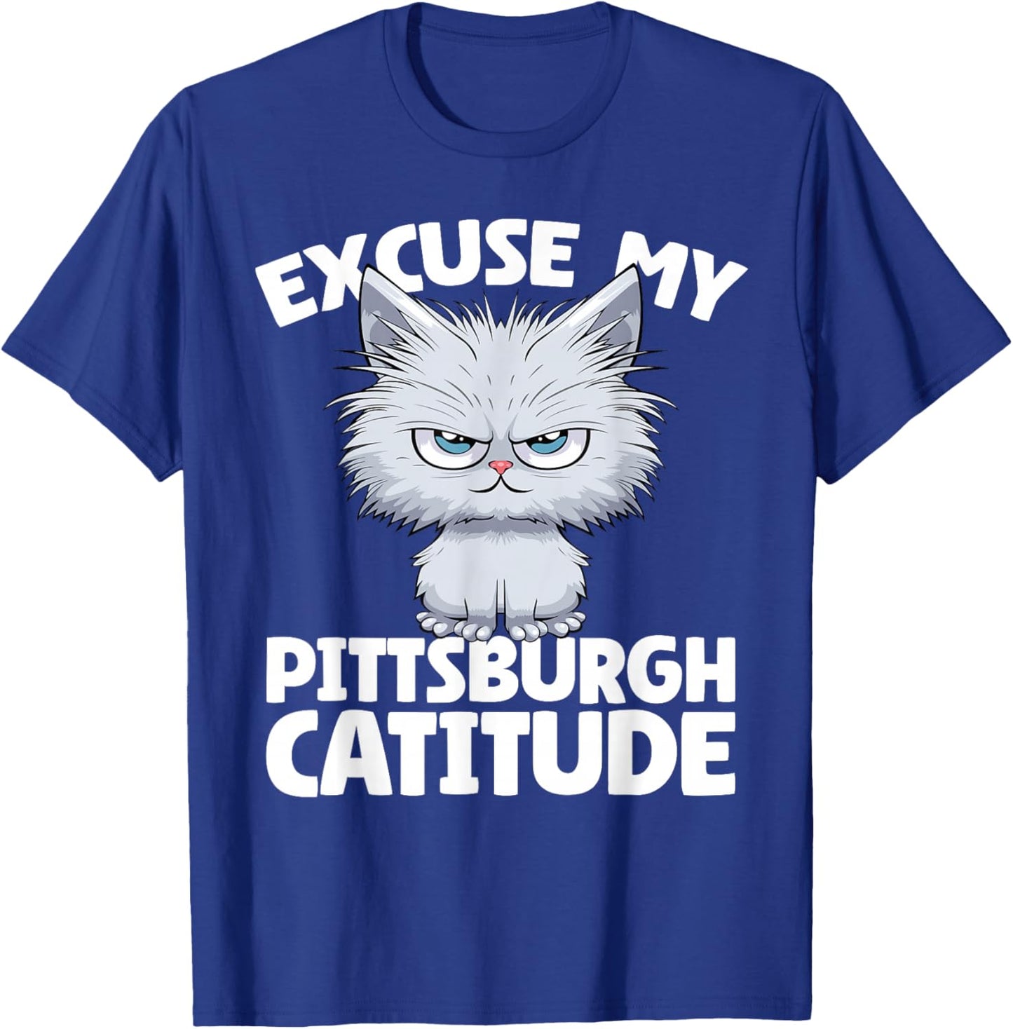 Excuse My Pittsburgh Catitude Pittsburgh Cat Attitude Women T-Shirt - T-Shirt | Royal