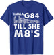 Machinist Imma G84 Till She M8's - Funny Machining T-Shirt - T-Shirt | Royal